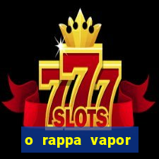 o rappa vapor barato letra